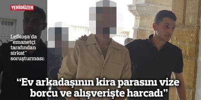 “Ev arkadaşının kira parasını vize borcu ve alışverişte harcadı”
