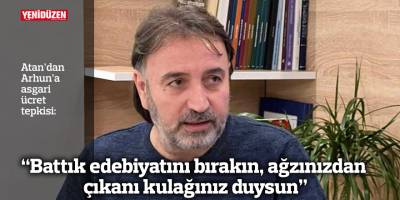 "Battık edebiyatını bırakın, ağzınızdan çıkanı kulağınız duysun"