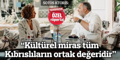 “Kültürel miras tüm Kıbrıslıların ortak değeridir”