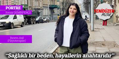 “Sağlıklı bir beden, hayallerin anahtarıdır”