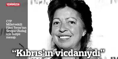 "Kıbrıs'ın vicdanıydı"