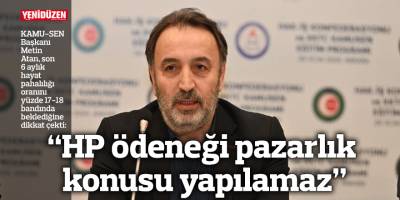 “HP ödeneği pazarlık konusu yapılamaz”