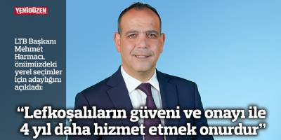 “Lefkoşalıların güveni ve onayı ile 4 yıl daha hizmet etmek onurdur”