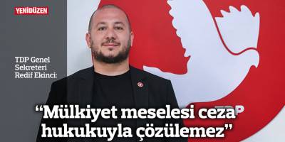 “Mülkiyet meselesi ceza hukukuyla çözülemez”