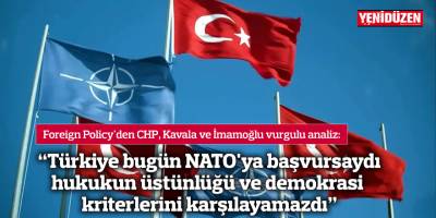 "Türkiye bugün NATO'ya başvursaydı hukukun üstünlüğü ve demokrasi kriterlerini karşılayamazdı"