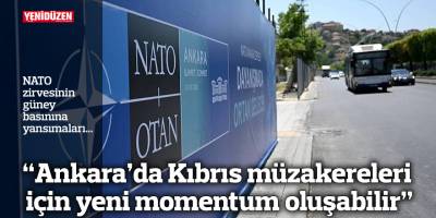 "Ankara’da Kıbrıs müzakereleri için yeni momentum oluşabilir"