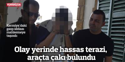 Olay yerinde hassas terazi, araçta çakı bulundu