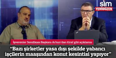 “Bazı şirketler yasa dışı şekilde yabancı işçilerin maaşından konut kesintisi yapıyor”