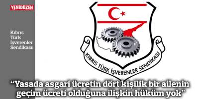“Yasada asgari ücretin dört kişilik bir ailenin geçim ücreti olduğuna ilişkin hüküm yok"
