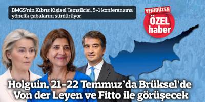 Holguin, 21-22 Temmuz’da Brüksel’de Von der Leyen ve Fitto ile görüşecek