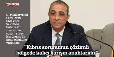 "Kıbrıs sorununun çözümü  bölgede kalıcı barışın anahtarıdır"