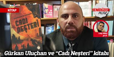 Gürkan Uluçhan ve “Cadı Neşteri” kitabı