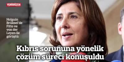 Holguin Brüksel’de Fitto ve von der Leyen ile görüştü