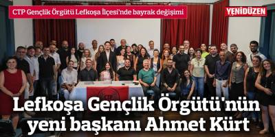 Lefkoşa Gençlik Örgütü'nün yeni başkanı Ahmet Kürt