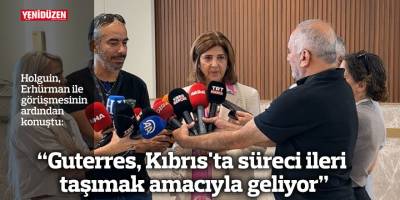 “Guterres, Kıbrıs'ta süreci ileri taşımak amacıyla geliyor”