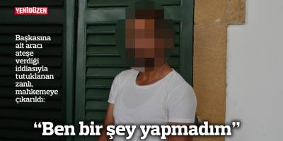“Ben bir şey yapmadım”