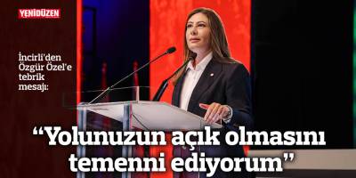 İncirli’den Özgür Özel’e tebrik mesajı