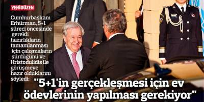 "5+1'in gerçekleşmesi için ev ödevlerinin yapılması gerekiyor"