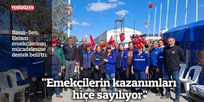 "Emekçilerin kazanımları hiçe sayılıyor"