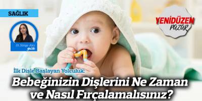 İlk Dişle Başlayan Yolculuk: Bebeğinizin Dişlerini Ne Zaman ve Nasıl Fırçalamalısınız?