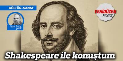 Shakespeare ile konuştum