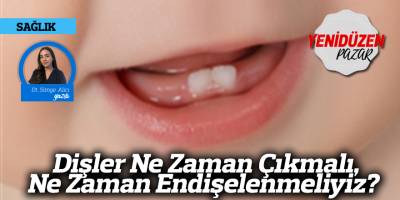 Dişler Ne Zaman Çıkmalı, Ne Zaman Endişelenmeliyiz?