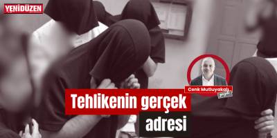 Tehlikenin gerçek adresi