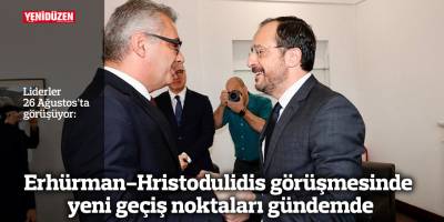 Erhürman-Hristodulidis görüşmesinde yeni geçiş noktaları gündemde