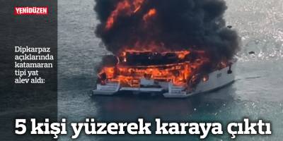 Dipkarpaz açıklarında katamaran tipi yat alev aldı
