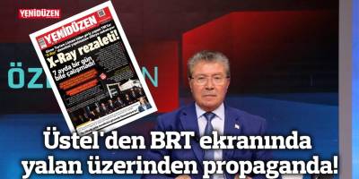 Üstel'den BRT ekranında yalan üzerinden propaganda!