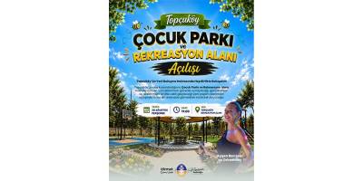 Topçuköy Çocuk Parkı ve Rekreasyon Alanı yarın açılıyor
