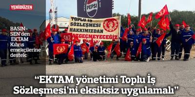“EKTAM yönetimi Toplu İş  Sözleşmesi’ni eksiksiz uygulamalı”