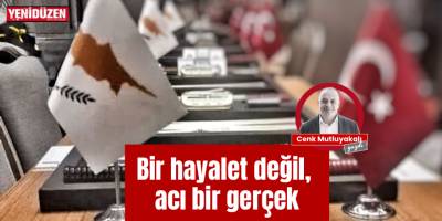 Bir hayalet değil acı gerçek