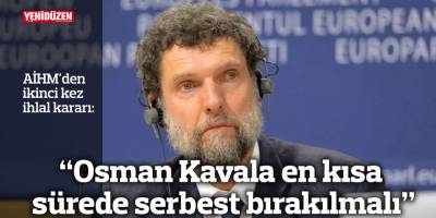 “Osman Kavala en kısa sürede serbest bırakılmalı”