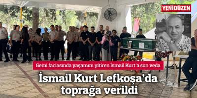 İsmail Kurt Lefkoşa’da toprağa verildi
