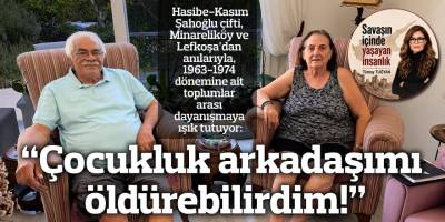 “Çocukluk arkadaşımı öldürebilirdim!”