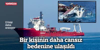 Bir kişinin daha cansız bedenine ulaşıldı