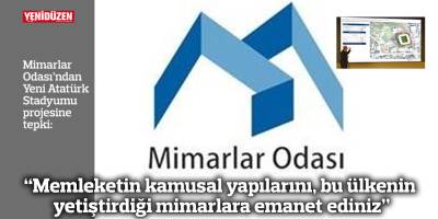 “Memleketin kamusal yapılarını, bu ülkenin yetiştirdiği mimarlara emanet ediniz”