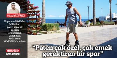 “Paten çok özel, çok emek gerektiren bir spor”