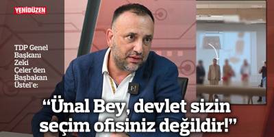 “Ünal Bey, devlet sizin seçim ofisiniz değildir!”
