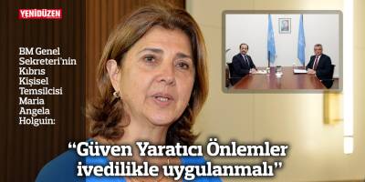 “Güven Yaratıcı Önlemler ivedilikle uygulanmalı”