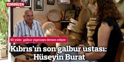Kıbrıs’ın son galbur ustası: Hüseyin Burat