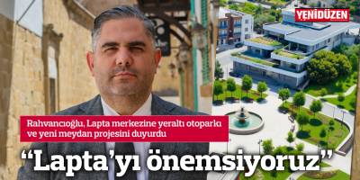 “Lapta’yı önemsiyoruz”