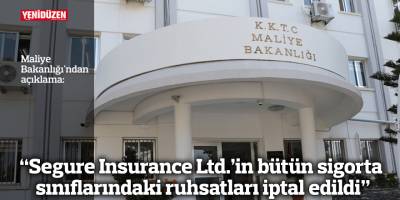 “Segure Insurance Ltd.’in bütün sigorta sınıflarındaki ruhsatları iptal edildi”