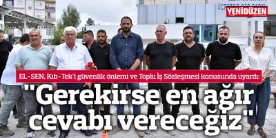 "Gerekirse en ağır cevabı vereceğiz"