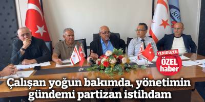Çalışan yoğun bakımda, yönetimin gündemi partizan istihdam