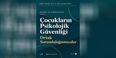 Kıbrıs Travma, Afet ve Kriz Çalışma Grubu: “Çocukların psikolojik güvenliği ortak sorumluluğumuz"