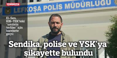 El-Sen, polise ve YSK'ya şikayette bulundu