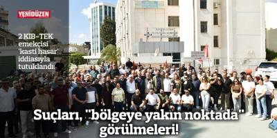Suçları, "bölgeye yakın noktada" görülmeleri!