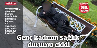 Genç kadının sağlık durumu ciddi